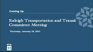 Raleigh Transportation and Transit Committee Meeting - January 28, 2021