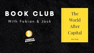 BOOK CLUB - The World After Capital by Albert Wenger
