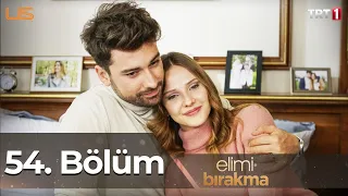 Elimi Bırakma 54. Bölüm