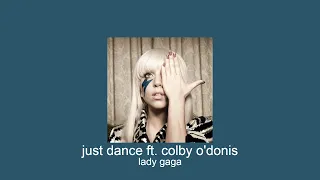 lady gaga - just dance ft. colby o'donis (slowed + reverb)