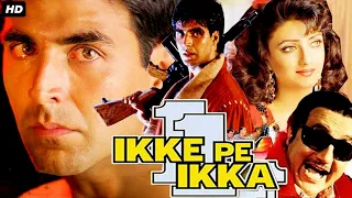 Akshay Kumar's IKKE PE IKKA -  Bollywood Movie | Shanti Priya, Prithvi | Action Movie