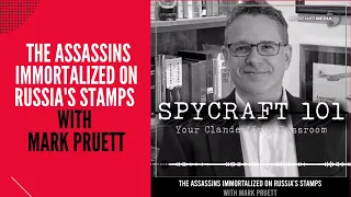 Podcast Episode #43 - The Assassins Immortalized on Russia's Stamps with Mark Pruett