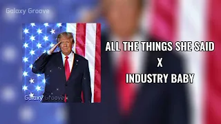 All The Things She Said x Industry Baby