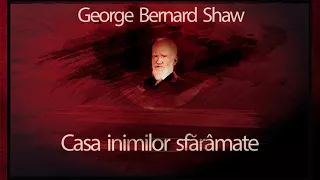Casa inimilor sfaramate (1973) - George Bernard Shaw