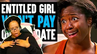 Will&Nakina Reacts | ENTITLED GIRL Won't PAY On Her Date, She Lives To Regret It | Dhar Mann