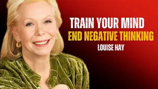 Louise~hay |Train your mind. Put an end to negative thinking. Powerful Motivational Speech"