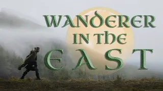 Wanderer In The East (Imaginary Trailer)