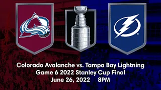 2022 Stanley Cup Final - Colorado Avalanche vs. Tampa Bay Lightning - Game 6 (Live Play-By-Play)
