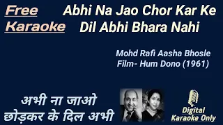 Abhi Na Jao Chodkar | अभी ना जाओ छोड़कर | Karaoke | [HD] - Karaoke With Lyrics Scrolling