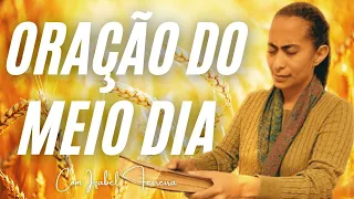09/05/2024 -  ORAÇÃO DO MEIO DIA - COM IZABEL FERREIRA