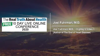 Joel Fuhrman, M.D., - Highlight Video 1 - (Author of The End of Heart Disease)