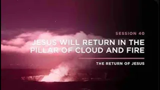 Jesus Will Return in the Pillar of Cloud and Fire   THE RETURN OF JESUS Episode 40.mp4