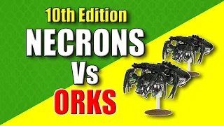 10th Edition Necron Battle Report Vs Orks