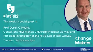 #TwoTalk2 with Prof Derek O'Keefe, Principal Investigator of the HIVE Lab at NUI Galway