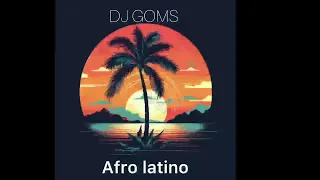 House afro latino Dj Goms