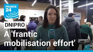 War in Ukraine: A 'frantic mobilisation effort' in Dnipro • FRANCE 24 English