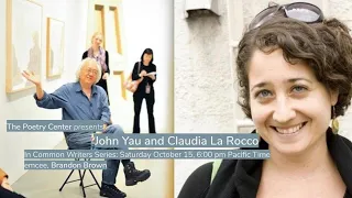 John Yau and Claudia La Rocco, In Common Writers Series — The Poetry Center