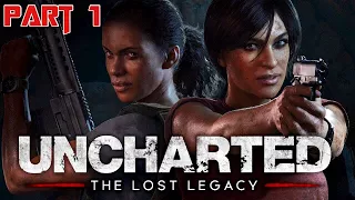 Uncharted: The Lost Legacy Gameplay | Playthrough Part 1 | PS4 Pro