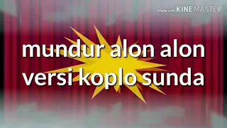 Mundur alon alon versi koplo sunda dijamin mantap