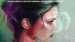 NEA!-Handicap (2017 Ext.Originalmix By Marc Eliow) HD