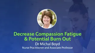 Personal Resilience, Compassion Fatigue and Burnout Webinar - Dr Michal Boyd