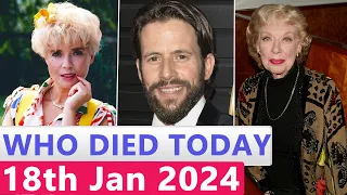 15 Famous Celebrities Who died Today 18th January 2024