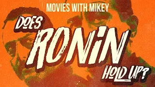 Does Ronin Hold Up? - Movies with Mikey