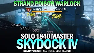 Solo 1840 Master Lost Sector Skydock IV (Strand Poison Warlock) [Destiny 2]
