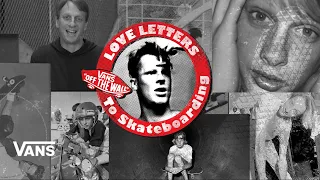 Loveletters Season 9: Tony Hawk | Jeff Grosso's Loveletters to Skateboarding | VANS