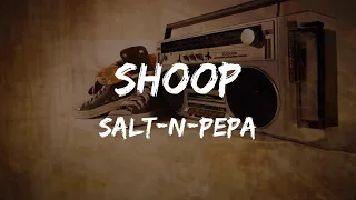 Salt-N-Pepa - Shoop (Lyrics) | HipHop Old