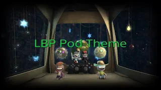 LBP 1 Pod Theme - LittleBigPlanet (Covers Versions) LBP 3