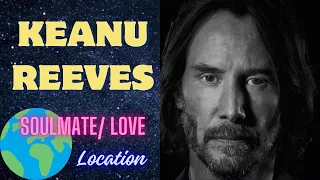 Keanu Reeves Tarot Reading - SOULMATE Location🌍Europe❗️