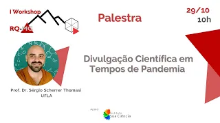 Palestra: Divulgação Científica em Tempos de Pandemia