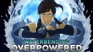 Waterbending is Overpowered and The Strongest Element in Avatar!