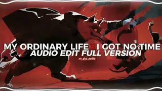 my ordinary life x i got no time full version [edit audio] 1 hora*