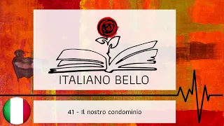 [Italiano Bello Podcast] 41 - Il nostro condominio