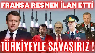 FRANSA RESMEN İLAN ETTİ ! TÜRKİYEYLE SAVAŞMAYA HAZIRIZ ! YUNANİSTAN'I DESTEKLİYORUZ !!!