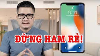 Tư vấn điện thoại: iPhone X GIÁ SIÊU RẺ nhưng ĐỪNG CÓ MUA?