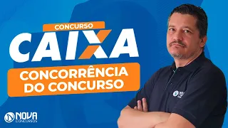 Concurso Caixa 2023 - Concorrência: Vale a pena estudar?