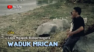 WADUK MRICAN ~ Eka # Lagu Wisata Banjarnegara
