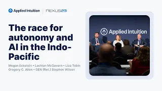 The race for autonomy and AI in the Indo-Pacific | Nexus 23