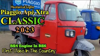 Piaggio Ape Xtra Classic 2023 | Piaggio Ape BS4 | BS6 | Complete Details | Price | Mileage | Body