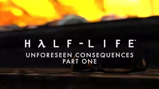 Half-Life: Unforeseen Consequences Part 1 [SFM]