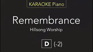 Remembrance - Hillsong Worship (KARAOKE Piano) [D]
