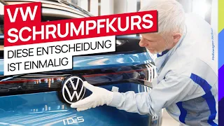 VW Schrumpfkurs - Diese Entscheidung ist einmalig