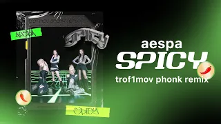 aespa - SPICY (trof1mov phonk remix)
