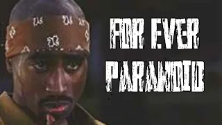 2Pac - For Ever Paranoid (New 2023 Remix)