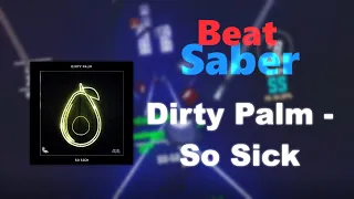 Dirty Palm - So Sick | Expert+ | 90,30% | 2 Misses