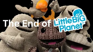 The End Of Little Big Planet