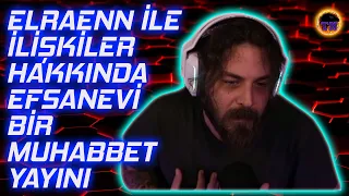 Elraen İle İlişkiler ve Aşk Hakkında Muhabbet Yayını | Kıskançlıklar, Kısıtlamalar, Engellemeler